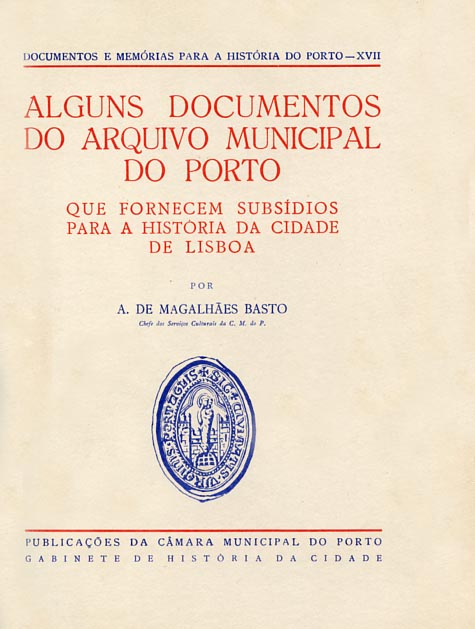 ALGUNS DOCUMENTOS DO ARQUIVO MUNICIPAL DO PORTO QUE FORNECEM SUBSIDIOS PARA A HI