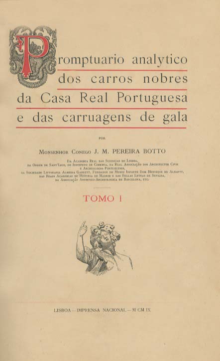 PRONTUARIO ANALITICO DOS CARROS NOBRES DA CASA REAL PORTUGUESA E DAS CARRUAGENS