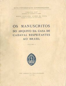 MANUSCRITOS DO ARQUIVO DA CASA DE CADAVAL RESPEITANTES AO BRASIL