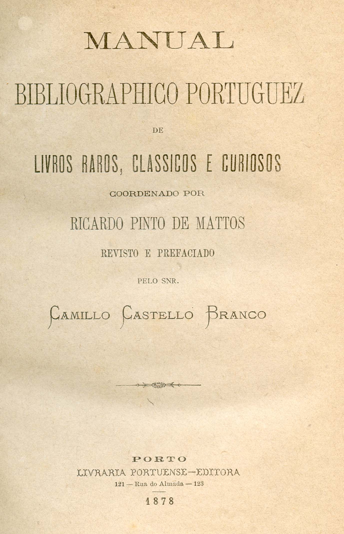 MANUAL BIBLIOGRAFICO PORTUGUES DE LIVROS RAROS CLASSICOS E CURIOSOS