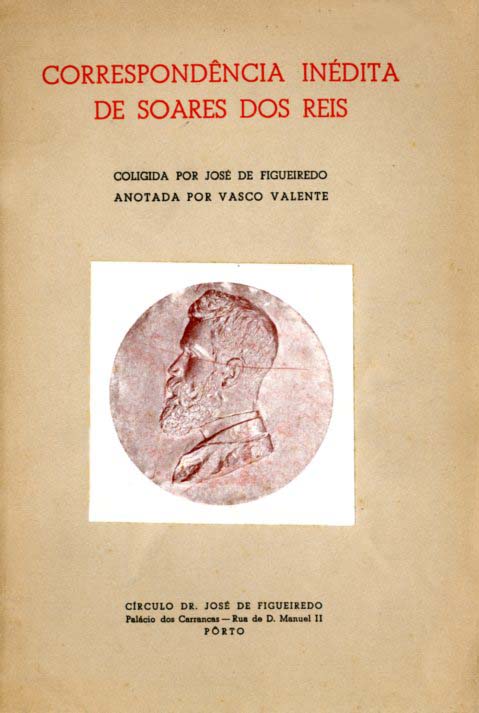 CORRESPONDENCIA INEDITA DE SOARES DOS REIS