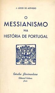 MESSIANISMO NA HISTORIA DE PORTUGAL