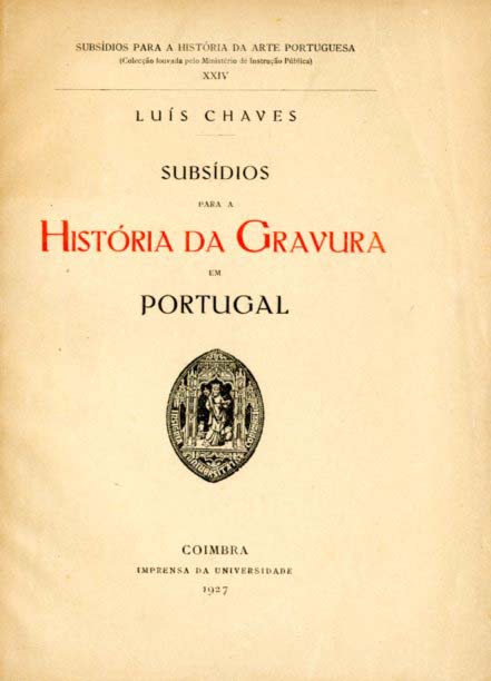 SUBSIDIOS PARA A HISTORIA DA GRAVURA EM PORTUGAL