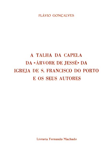 TALHA DA CAPELA DA ARVORE DE JESSE DA IGREJA DE SAO FRANCISCO DO PORTO E OS SEUS
