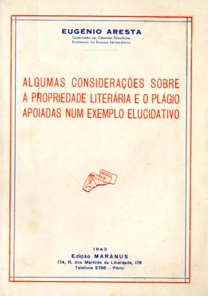 ALGUMAS CONSIDERAÇOES SOBRE A PROPRIEDADE LITERARIA E O PLAGIO APOIADAS NUM EXEM