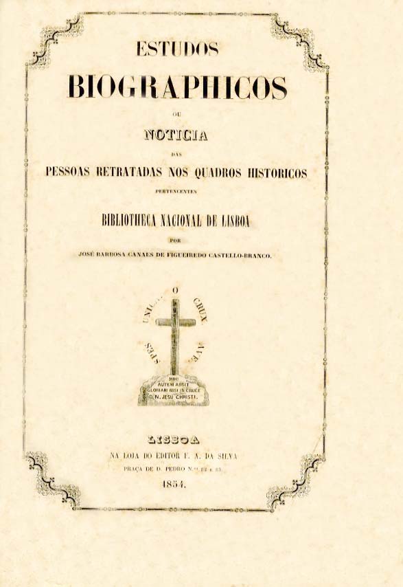 ESTUDOS BIOGRAFICOS OU NOTICIA DAS PESSOAS RETRATADAS NOS QUADROS HISTORICOS PER