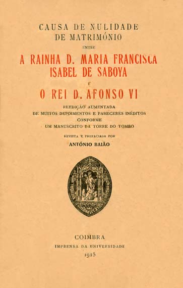CAUSA DE NULIDADE DE MATRIMONIO ENTRE A RAINHA DONA MARIA FRANCISCA ISABEL DE SA