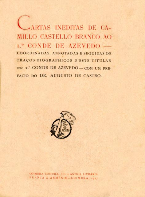 CARTAS INEDITAS DE CAMILO CASTELO BRANCO AO 1º CONDE DE AZEVEDO