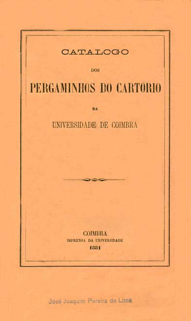 CATALOGO DOS PERGAMINHOS DO CARTORIO DA UNIVERSIDADE DE COIMBRA