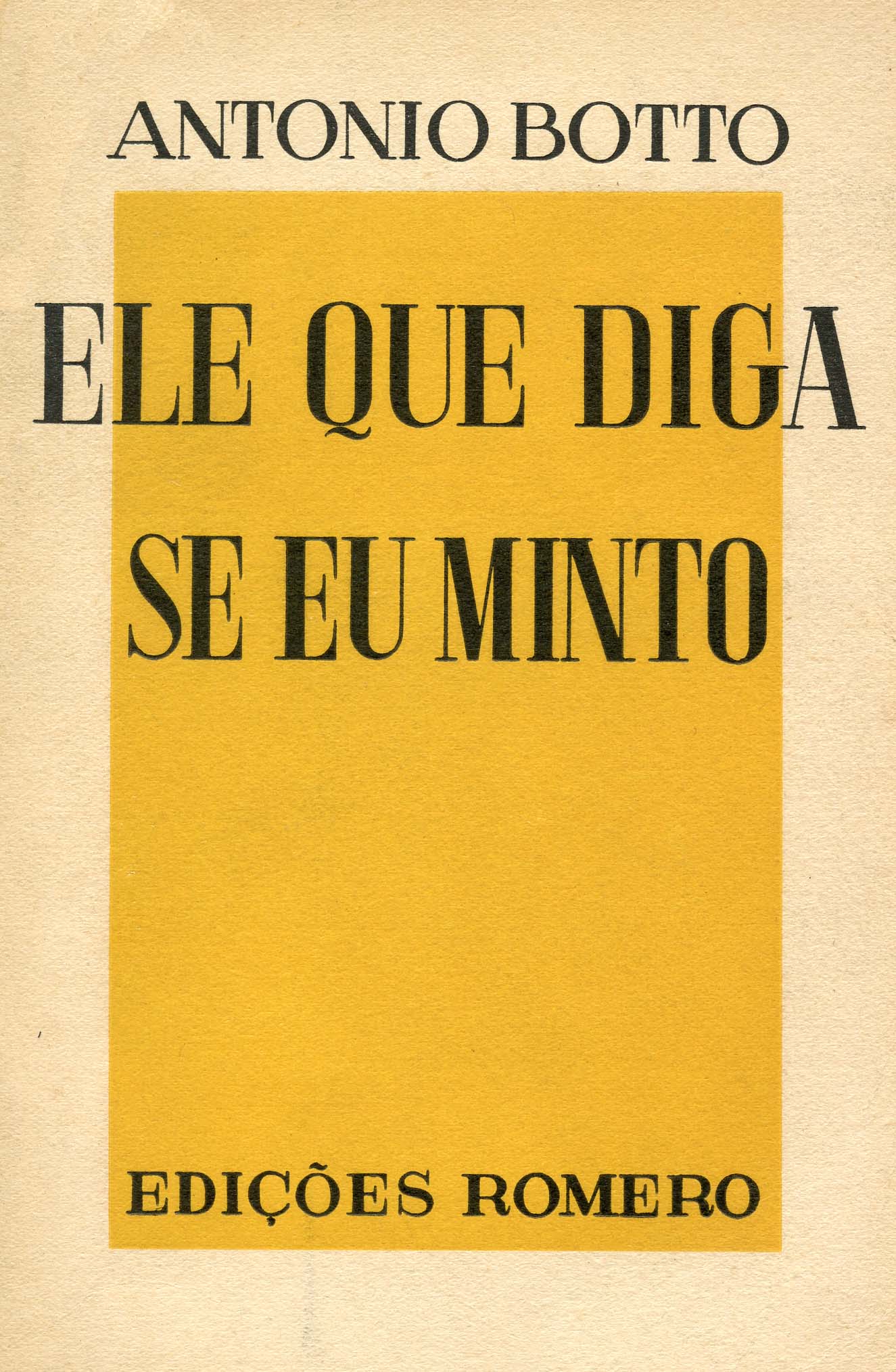 ELE QUE DIGA SE EU MINTO