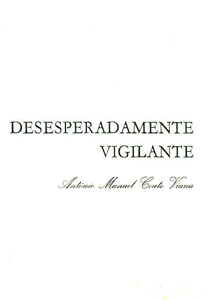 DESESPERADAMENTE VIGILANTE
