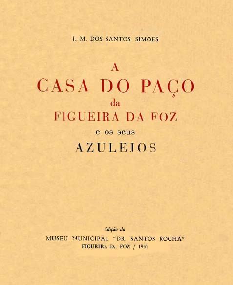 CASA DO PAÇO DA FIGUEIRA DA FOZ E OS SEUS AZULEJOS