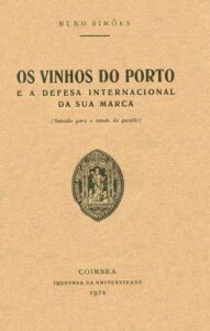 VINHOS DO PORTO E A DEFESA INTERNACIONAL DA SUA MARCA