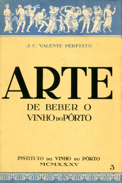 ARTE DE BEBER O VINHO DO PORTO