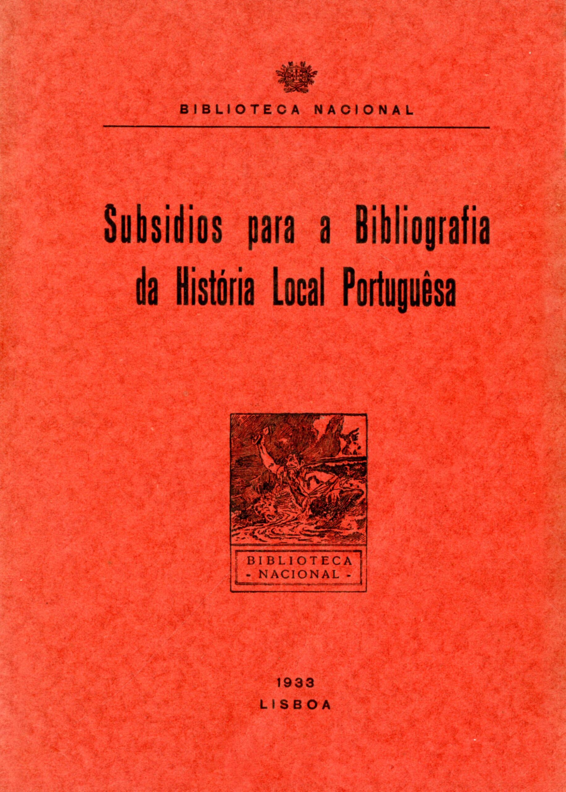 SUBSIDIOS PARA A BIBLIOGRAFIA DA HISTORIA LOCAL PORTUGUESA