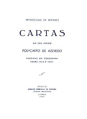 CARTAS DIRIGIDAS DE TOKUSHIMA ENTRE 1914 E 1927 AO SEU GRANDE AMIGO POLICARPO DE