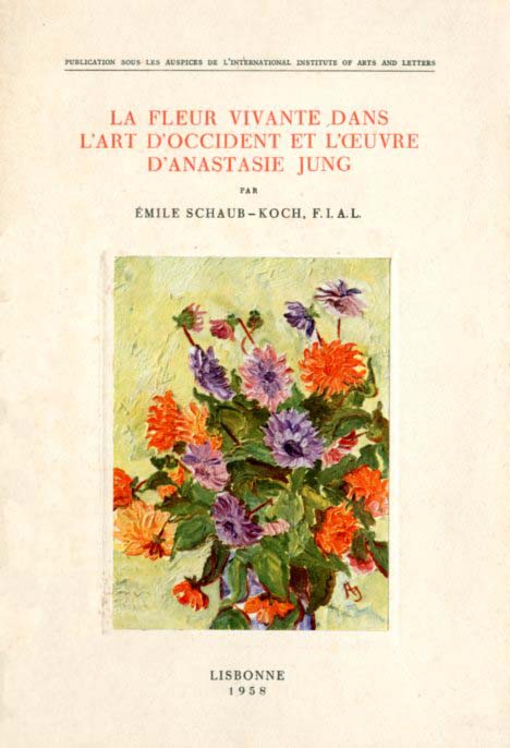 FLEUR VIVANTE DANS L’ART D’OCCIDENT ET L’OEUVRE D’ANASTASIE JUNG