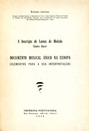 INSCRIÇAO DE LAMAS DE MOLEDO. Castro Daire. Documento musical único na Europa