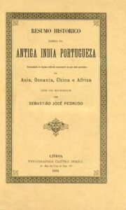 RESUMO HISTORICO ACERCA DA ANTIGA INDIA PORTUGUESA
