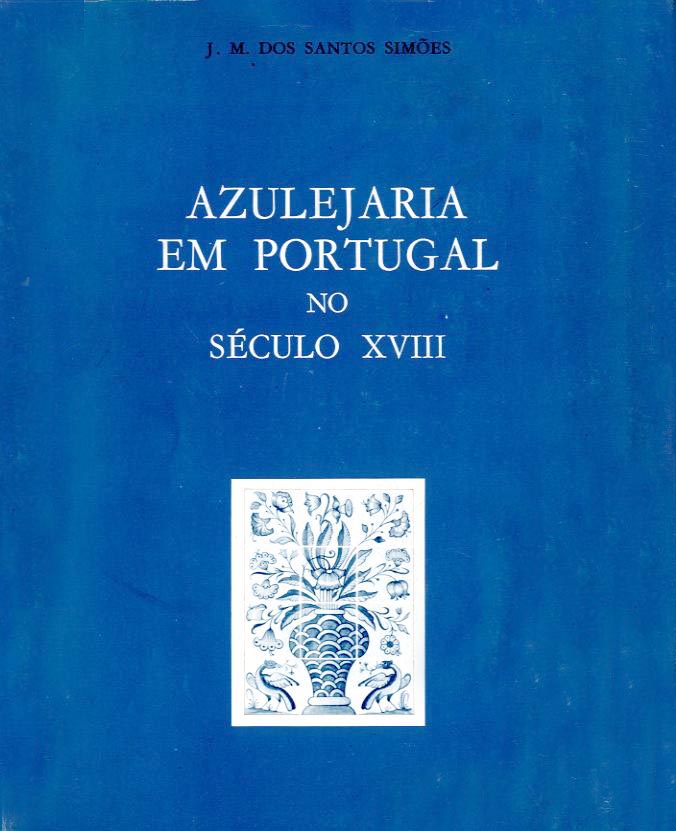AZULEJARIA EM PORTUGAL NO SECULO 18