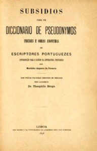 SUBSIDIOS PARA UM DICIONARIO DE PSEUDONIMOS INICIAIS E OBRAS ANONIMAS DE ESCRITO