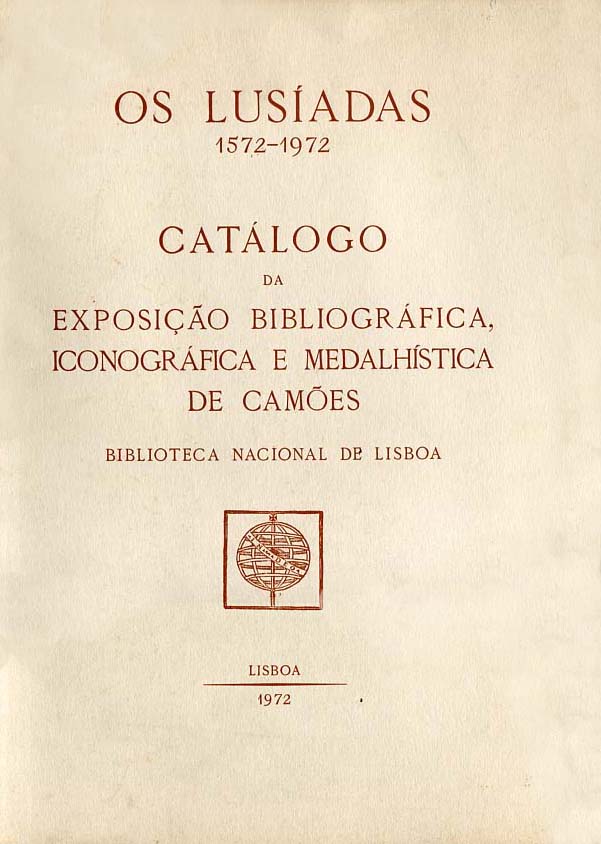 CATALOGO DA EXPOSIÇAO BIBLIOGRAFICA ICONOGRAFICA E MEDALHISTICA DE CAMOES