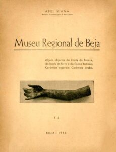 MUSEU REGIONAL DE BEJA. Alguns objectos da Idade do Bronze da Idade do Ferro e da Epoca Romana; Ceramica argarica; Ceramica arabe