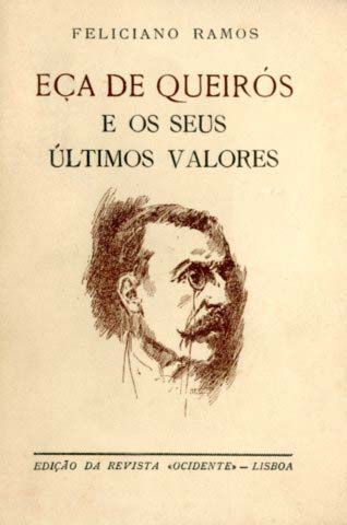 EÇA DE QUEIROS E OS SEUS ULTIMOS VALORES