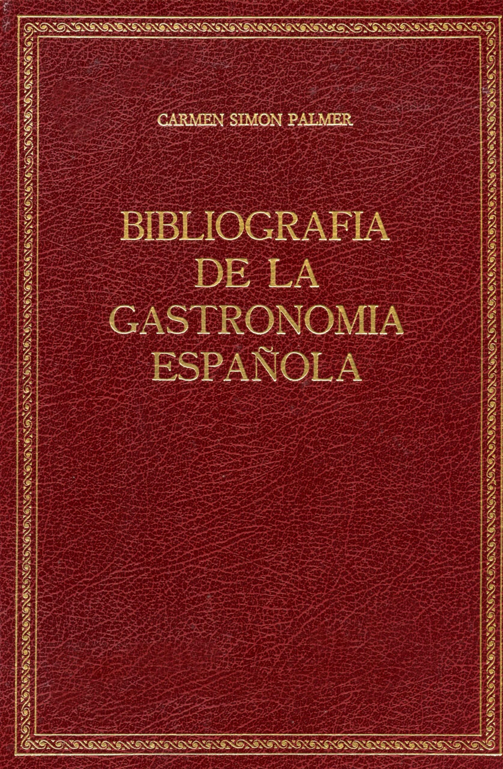 BIBLIOGRAFIA DE LA GASTRONOMIA ESPANOLA