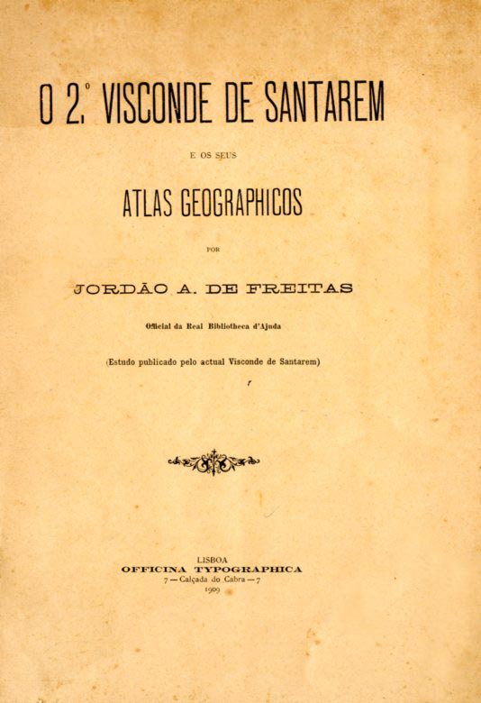 SEGUNDO VISCONDE DE SANTAREM E OS SEUS ATLAS GEOGRAFICOS