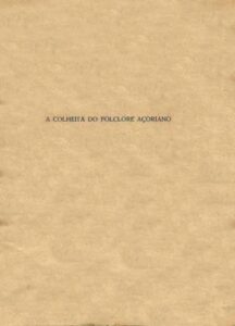 COLHEITA DO FOLCLORE AÇORIANO
