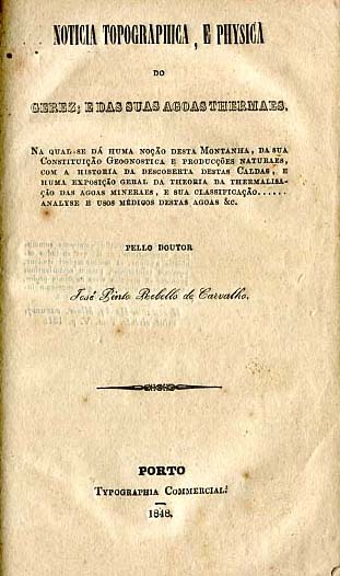 NOTICIA TOPOGRAFICA E FISICA DO GERES E DAS SUAS AGUAS TERMAIS
