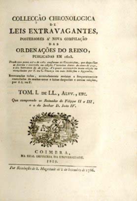 COLECÇAO CRONOLOGICA DE LEIS EXTRAVAGANTES POSTERIORES A NOVA COMPILAÇAO DO REINO