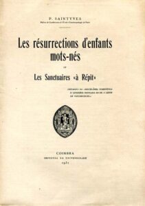 RESSURRECTIONS D'ENFANTS MOTS-NES ET LES SANCTUAIRES A REPIT