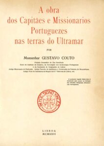 OBRA DOS CAPITAES E MISSIONARIOS PORTUGUESES NAS TERRAS DO ULTRAMAR