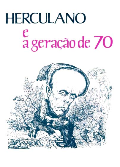 HERCULANO E A GERAÇAO DE 70
