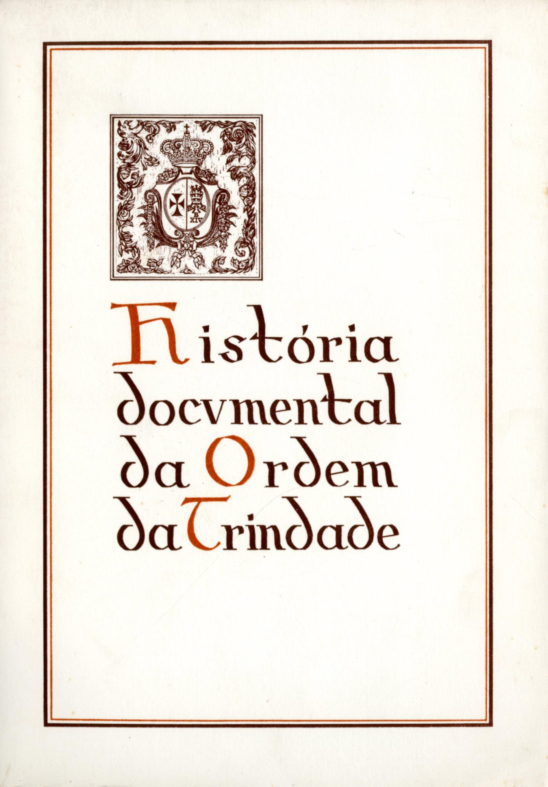 HISTORIA DOCUMENTAL DA ORDEM DA TRINDADE