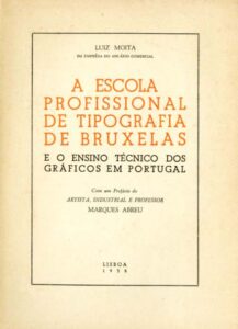 ESCOLA PROFISSIONAL DE TIPOGRAFIA DE BRUXELAS E O ENSINO TECNICO DOS GRAFICOS EM
