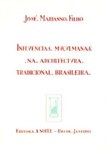 INFLUENCIAS MUÇULMANAS NA ARQUITECTURA TRADICIONAL BRASILEIRA