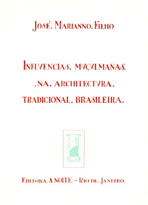 INFLUENCIAS MUÇULMANAS NA ARQUITECTURA TRADICIONAL BRASILEIRA