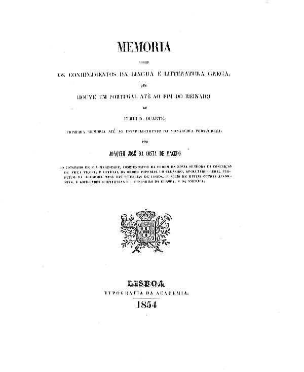 MEMORIA SOBRE OS CONHECIMENTOS DA LINGUA E LITERATURA GREGA QUE HOUVE EM PORTUGA