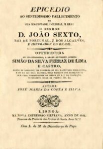 EPICEDIO AO SENTIDISSIMO FALECIMENTO DE SUA MAGESTADE IMPERIAL E REAL O SENHOR D