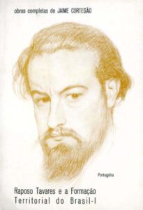 RAPOSO TAVARES E A FORMAÇAO TERRITORIAL DO BRASIL