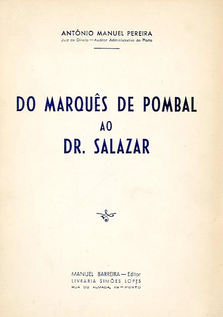 DO MARQUES DE POMBAL AO DOUTOR SALAZAR