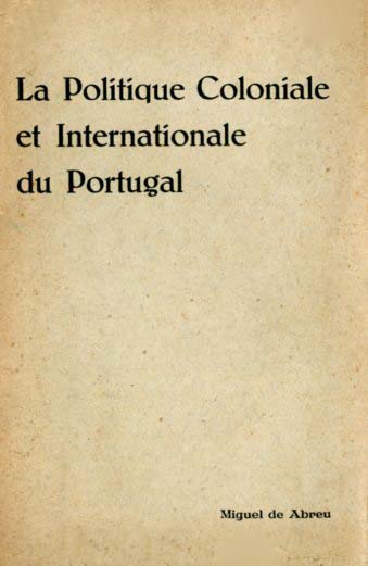 POLITIQUE COLONIALE ET INTERNATIONALE DU PORTUGAL