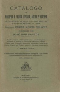 CATALOGO DA MAGNIFICA E VALIOSA LIVRARIA ANTIGA E MODERNA QUE PERTENCEU AO MUITO ILUSTRADO DIRECTOR DA IMPRENSA NACIONAL DE LISBOA CONSELHEIRO VENANCIO AUGUSTO DESLANDES