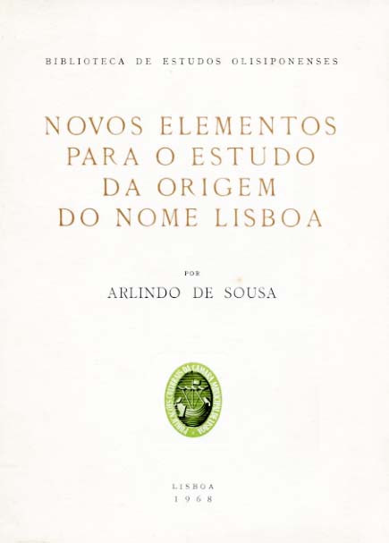 NOVOS ELEMENTOS PARA O ESTUDO DA ORIGEM DO NOME LISBOA