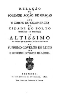 RELAÇAO DA SOLENE ACÇAO DE GRAÇAS QUE O CORPO DO COMERCIO DA CIDADE DO PORTO ORD