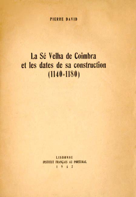 SE VELHA DE COIMBRA ET LES DATES DE SA CONSTRUCTION