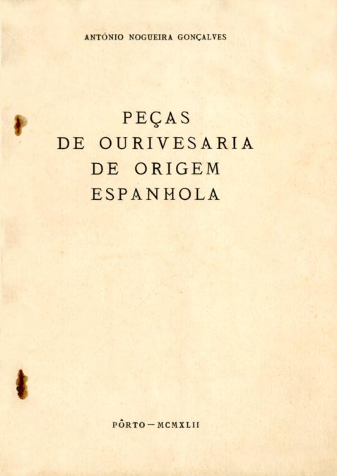 PEÇAS DE OURIVESARIA DE ORIGEM ESPANHOLA